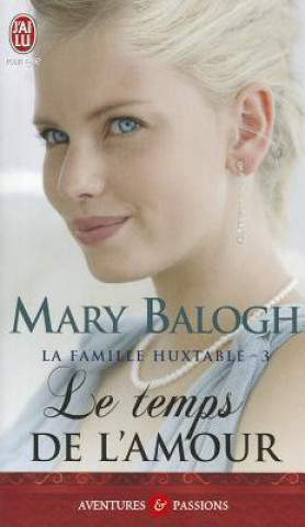 Könyv La Famille Huxtable - 3 - Le Temps de L' Mary Balogh