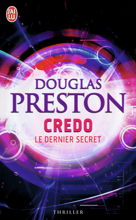 Kniha Credo, Le Dernier Secret Douglas J. Preston