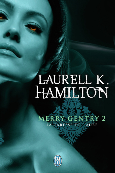 Buch Merry Gentry - 2 - La Caresse de L'Aube Laurell K Hamilton