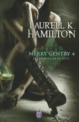 Carte Merry Gentry - 4 - Les Assauts de La Nui Laurell K Hamilton