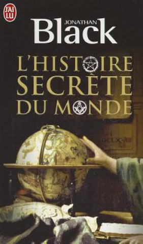 Kniha L'Histoire Secrete Du Monde Jonathan Black