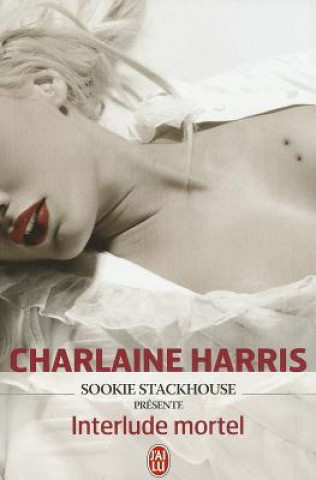 Knjiga Sookie Stackhouse Presente: Interlude M Charlaine Harris