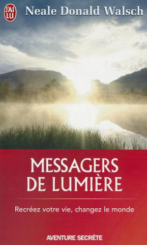 Könyv Messagers de Lumiere Neale Donald Walsch