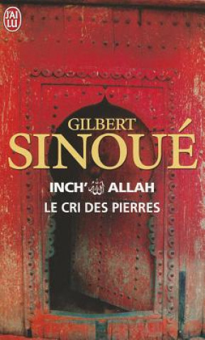 Livre Le cri des pierres/Inch'Allah 2 Gilbert Sinoué