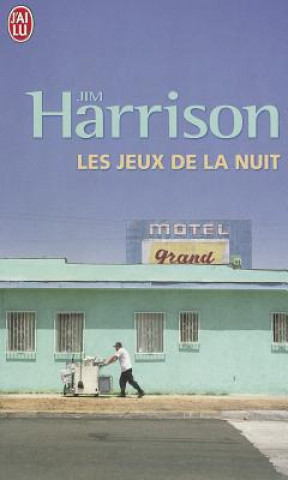 Carte Les Jeux de La Nuit Jim Harrison