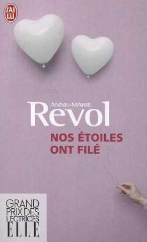 Kniha Nos Etoiles Ont File Anne-Marie Revol