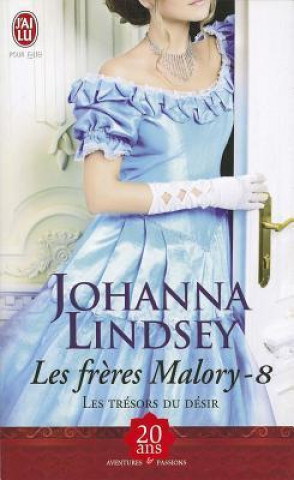 Kniha Les Freres Malory - 8 - Les Tresors Du D Johanna Lindsey