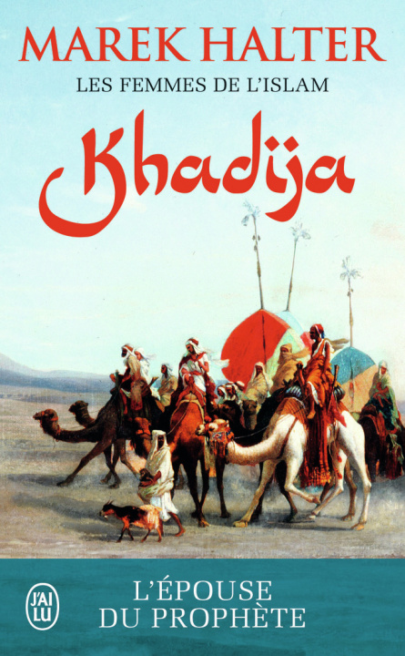 Libro Khadija, l'épouse de Mahomet Marek Halter