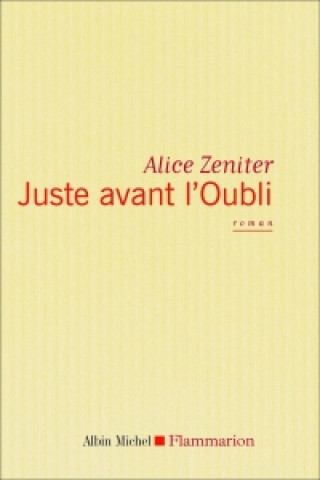 Carte Juste avant l'Oubli Alice Zeniter