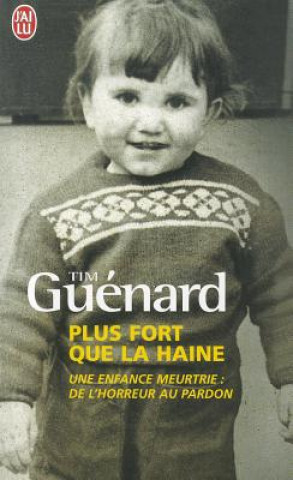 Kniha Plus Fort Que La Haine Tim Guénard