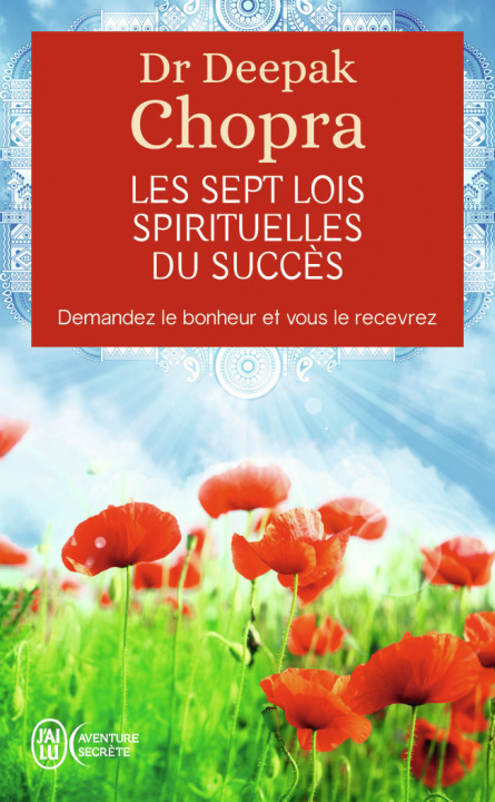 Kniha Les Sept Lois Spirituelles Du Succes. Deepak Chopra