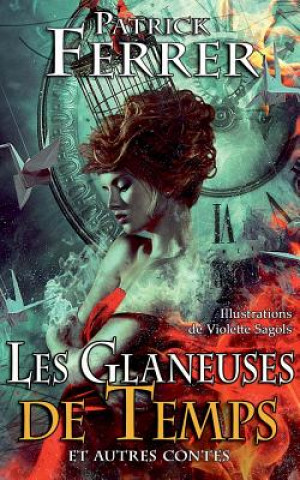 Book Les glaneuses de Temps Patrick Ferrer