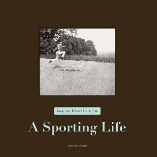 Kniha Jacques Henri Lartigue: A Sporting Life Thierry Terret