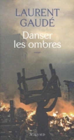 Kniha Danser les ombres Laurent Gaudé