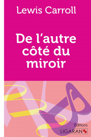 Kniha De l'autre côté du miroir Lewis Carroll