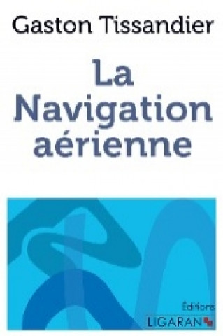 Carte La Navigation aérienne Gaston Tissandier