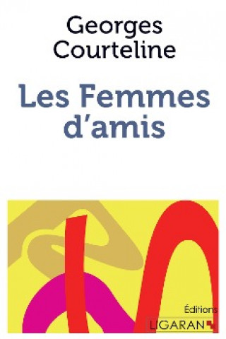 Carte Les Femmes d'amis Georges Courteline