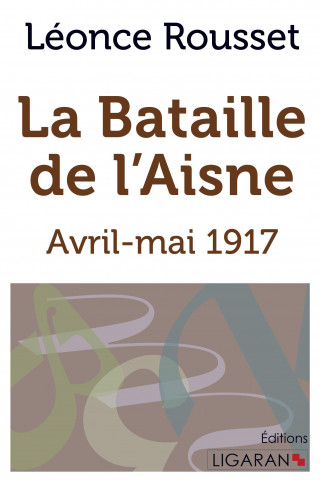 Carte La Bataille de l'Aisne Léonce Rousset