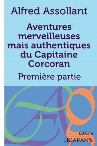 Book Aventures merveilleuses mais authentiques du Capitaine Corcoran Alfred Assollant