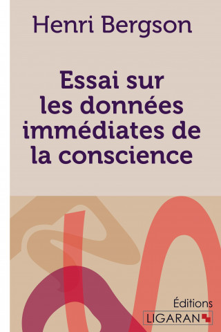 Книга Essai sur les données immédiates de la conscience Henri Bergson