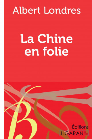 Carte La Chine en folie Albert Londres