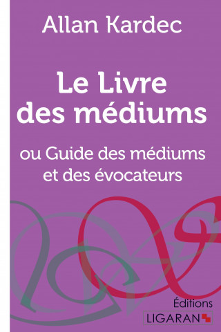 Könyv Le Livre des médiums Allan Kardec