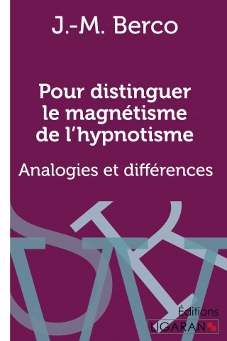 Buch Pour distinguer le magnétisme de l'hypnotisme J. -M. Berco