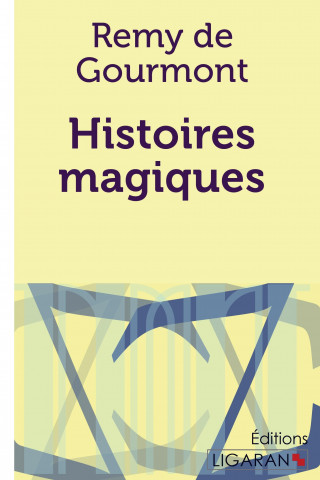 Knjiga Histoires magiques Remy de Gourmont