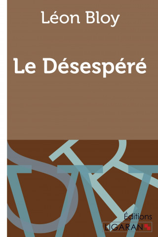 Carte Le Désespéré Léon Bloy