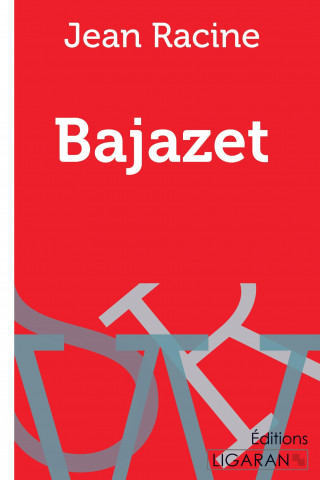 Carte Bajazet Jean Racine