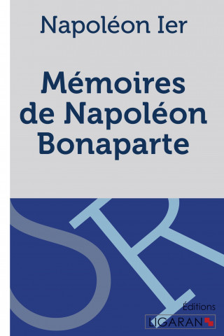 Knjiga Mémoires de Napoléon Bonaparte Napoléon Ier