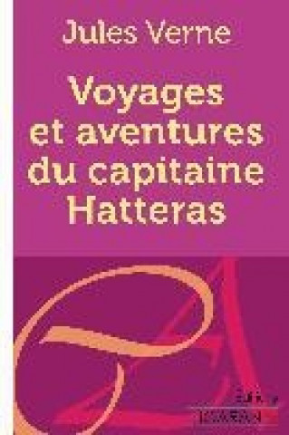 Knjiga Voyages et aventures du capitaine Hatteras Jules Verne