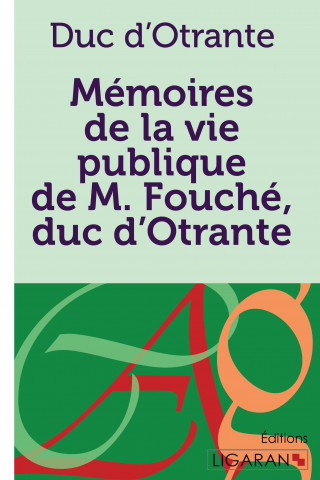 Carte Mémoires de la vie publique de M. Fouché, duc d'Otrante Joseph Fouché