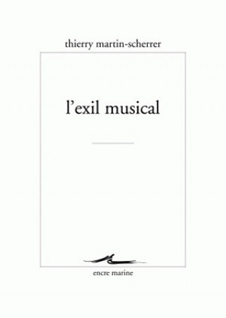 Könyv L'Exil Musical Thierry Martin-Scherrer