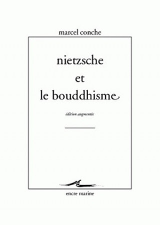 Kniha Nietzsche Et Le Bouddhisme Marcel Conche