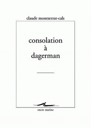 Knjiga Consolation a Dagerman Claude Montserrat-Cals