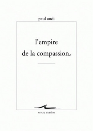 Kniha L'Empire de La Compassion Paul Audi