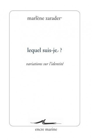 Buch Lequel Suis-Je ?: Variations Sur L'Identite Marlene Zarader