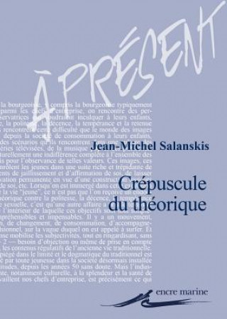 Könyv Crepuscule de La Theorie Jean-Michel Salanskis