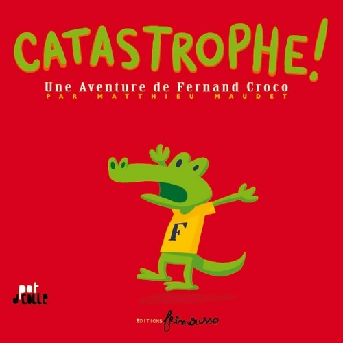 Book Catastrophe! Une Aventure de Fernand Croco Maudet Matthieu