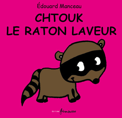 Kniha Chtouk Le Raton Laveur Manceau Edouard