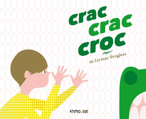 Książka Crac, Crac, Croc Dreyfuss Corinne