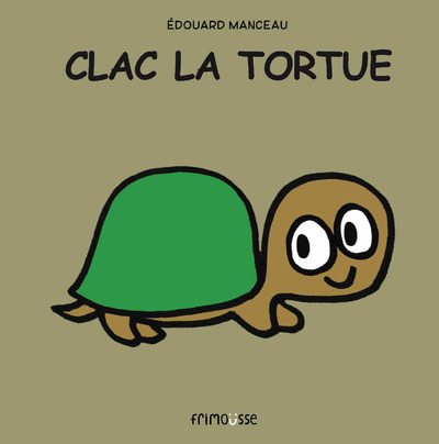 Könyv Clac La Tortue Manceau Edouard