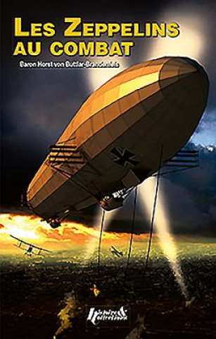 Carte Zeppelins Au Combat 1914-1918 Horst Von Buttlar