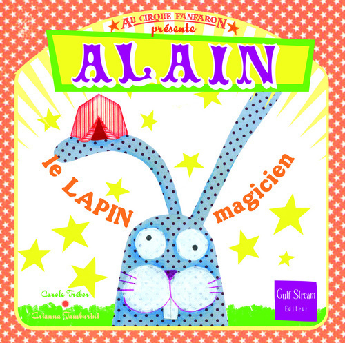 Kniha Alain Le Lapin Magicien Trebor Carole