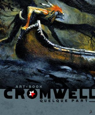 Book Artbook Cromwell: Quelque Part Cromwell