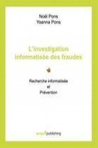 Książka L'investigation informatisée des fraudes Noël Pons