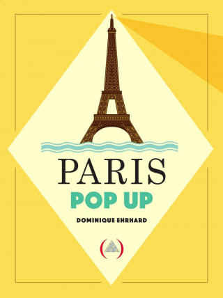 Knjiga Paris Pop-Up Dominique Ehrhard