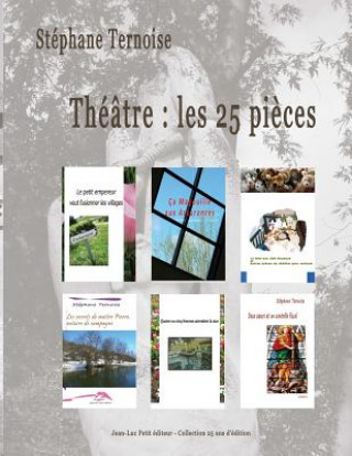 Βιβλίο Theatre: Les 25 Pieces Stephane Ternoise