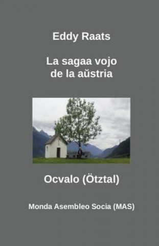 Książka La sagaa vojo de la a&#365;stria Oc-valo Eddy Raats